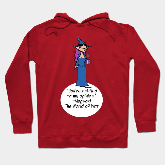 Mugwort's Opinion Hoodie by TheWorldofWitt